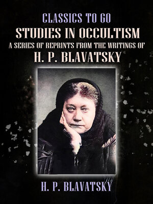 cover image of Studies in Occultism a Series of Reprints from the Writings of H. P. Blavatsky